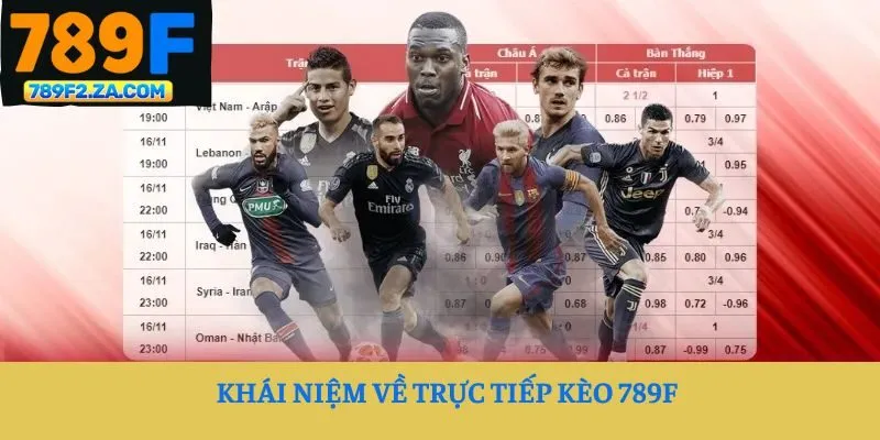 Khái niệm về trực tiếp kèo 789F